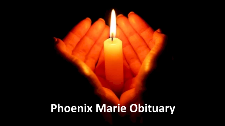 Phoenix Marie Obituary, What was Phoenix Marie Cause of Death?