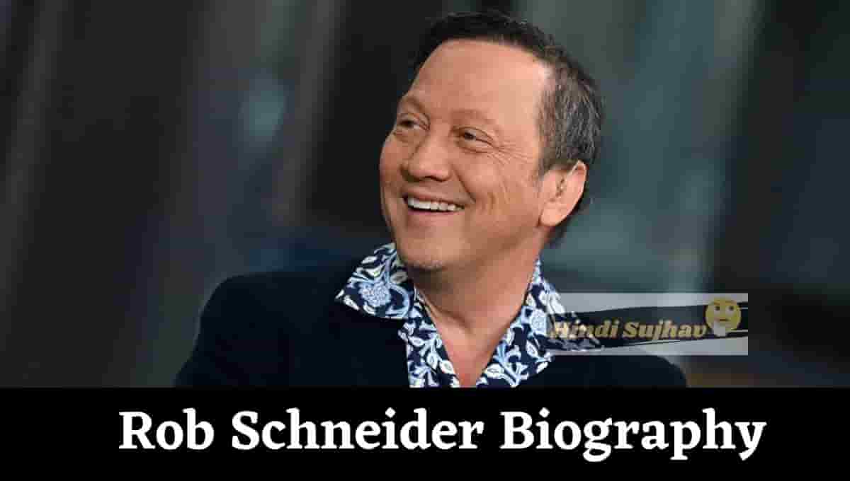 Rob Schneider Height, Wiki, Wikipedia, Politics, Daughter, Wife, Kids