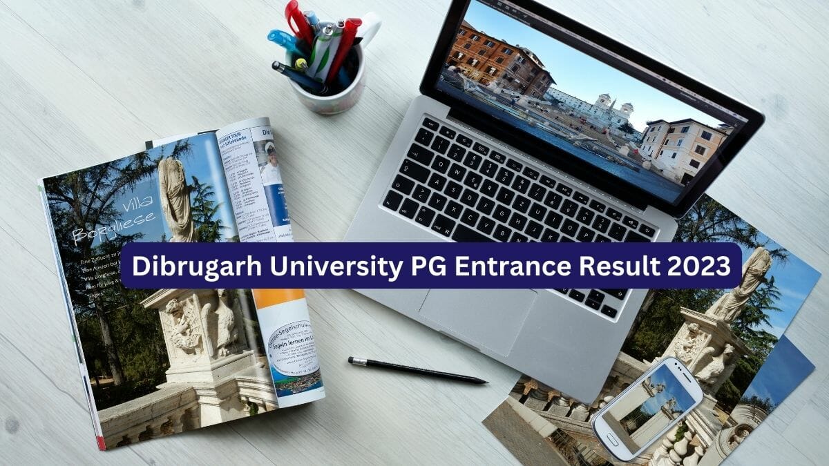 Dibrugarh University PG Entrance Result 2023