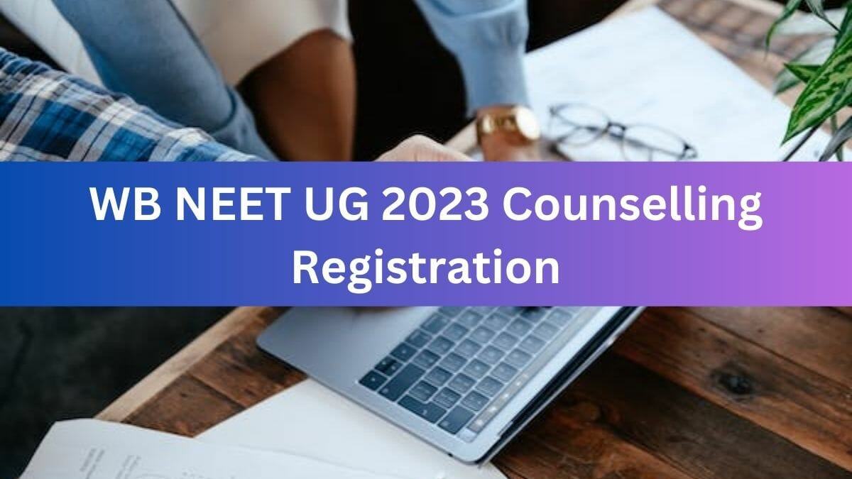 WB NEET UG 2023 Counselling Registration