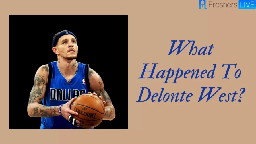 What Happened To Delonte West? Former NBA Player Delonte West Net Worth, Wife, And Age