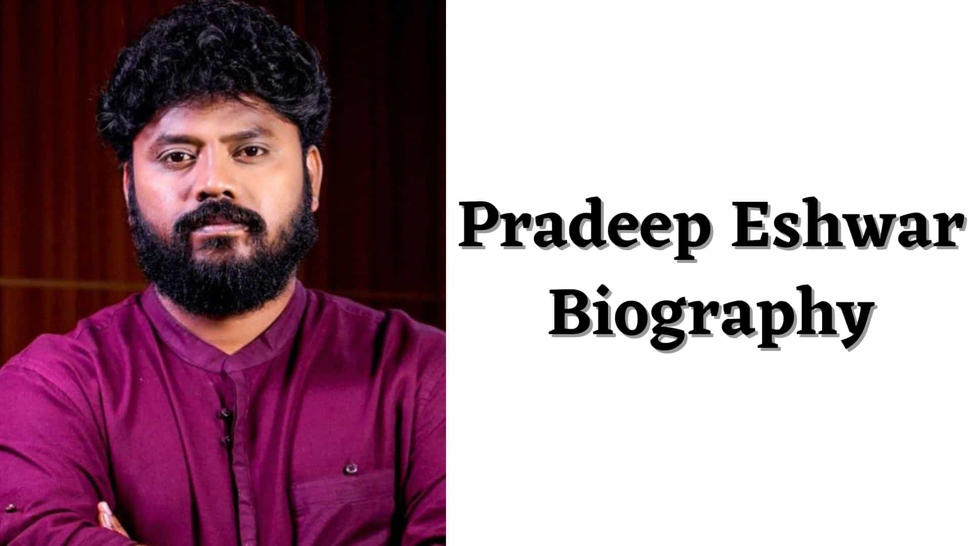 Who is Pradeep Eshwar, Wikipedia, Education, MLA, Age, Wife, Biography, Net Worth