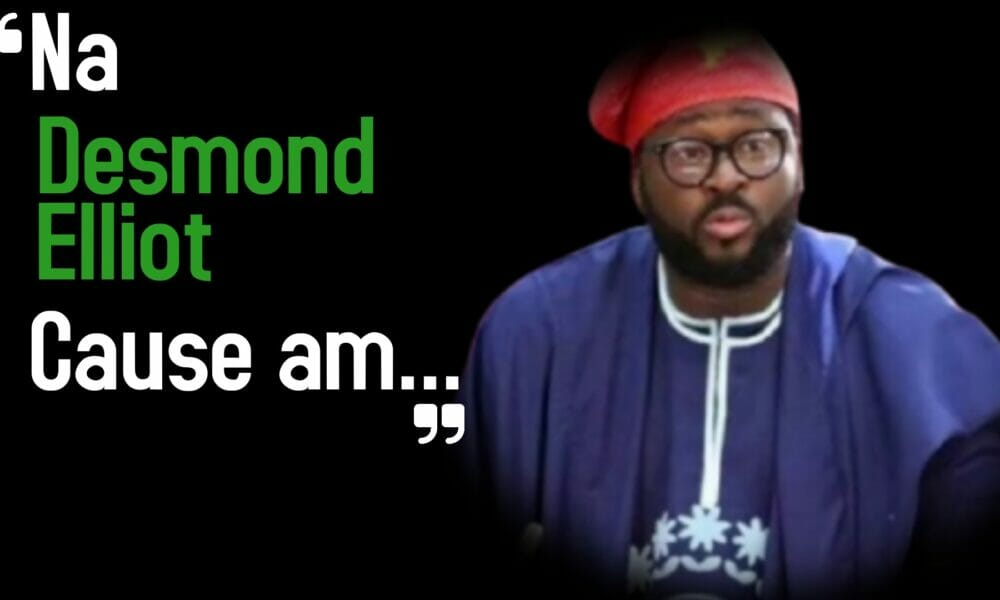 Why Is Desmond Elliot Trending On Twitter? Here Are 5 Reasons.