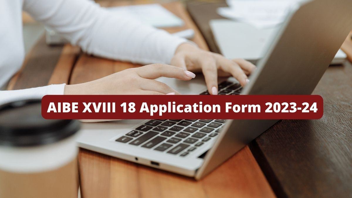 AIBE XVIII 18 application form 2023-24