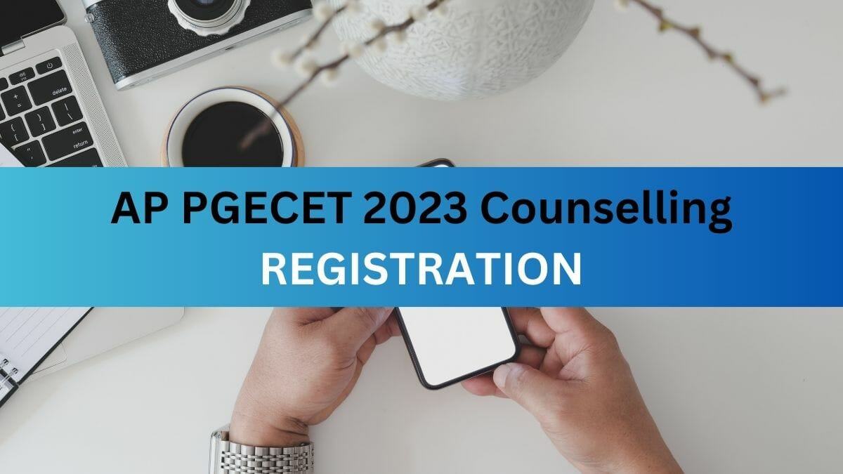 AP PGECET Counselling 2023 Registration