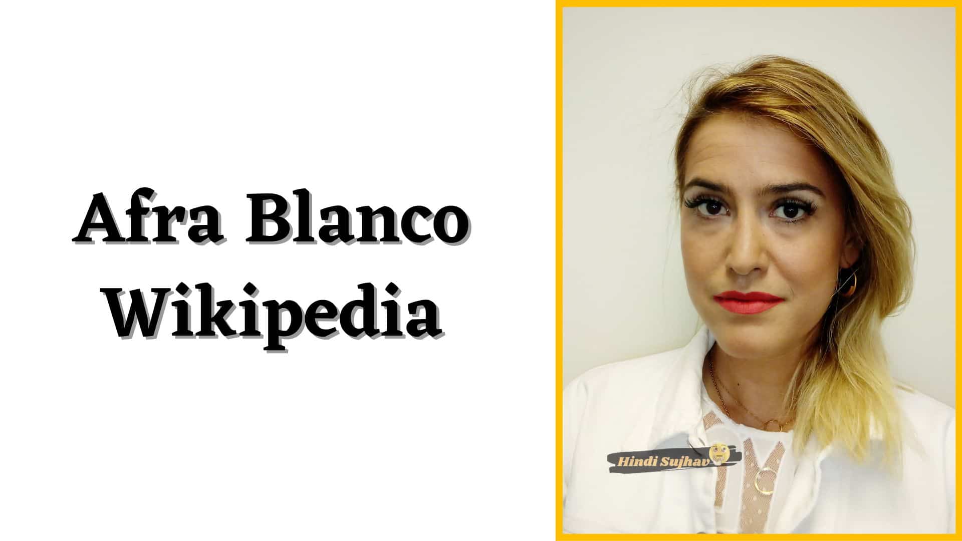 Afra Blanco Wikipedia, Wiki, eDad, Pareja, eStudios, Instagram, Biografia