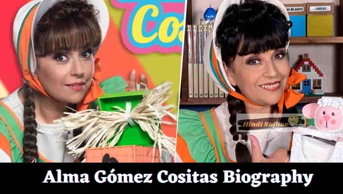 Alma Gómez Cositas Wikipedia, edad, Biografia, Instagram, Hijos