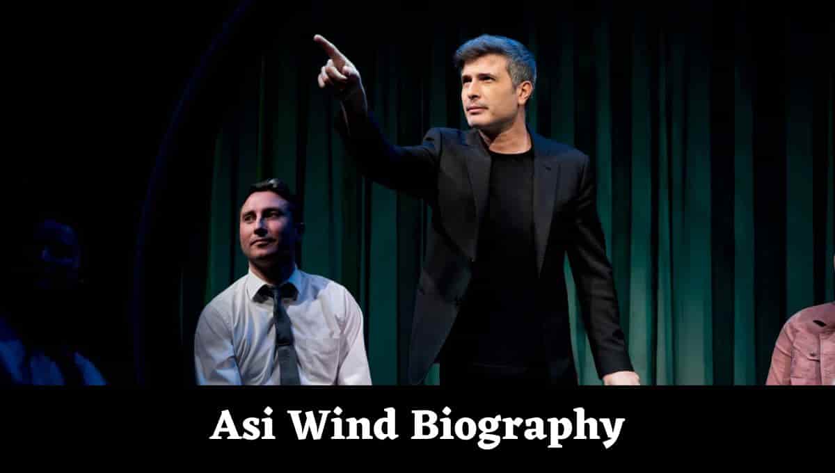 Asi Wind Wikipedia, Wiki, Magician, Show, Tickets, Review, Wife