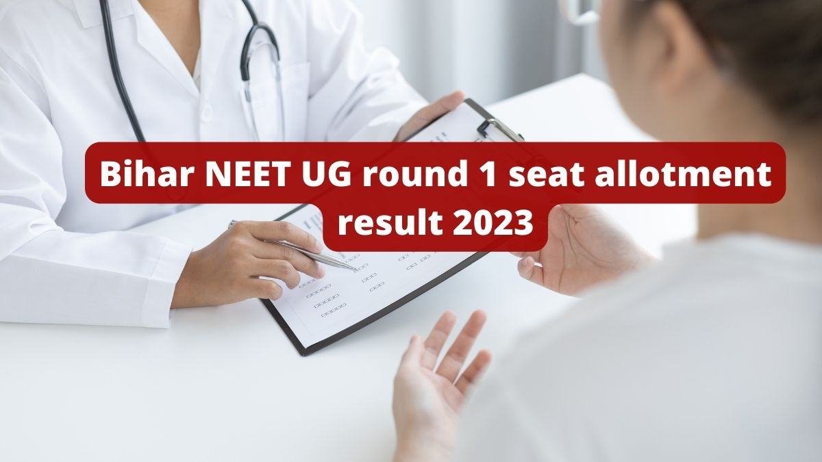 Bihar NEET UG round 1 seat allotment result 2023