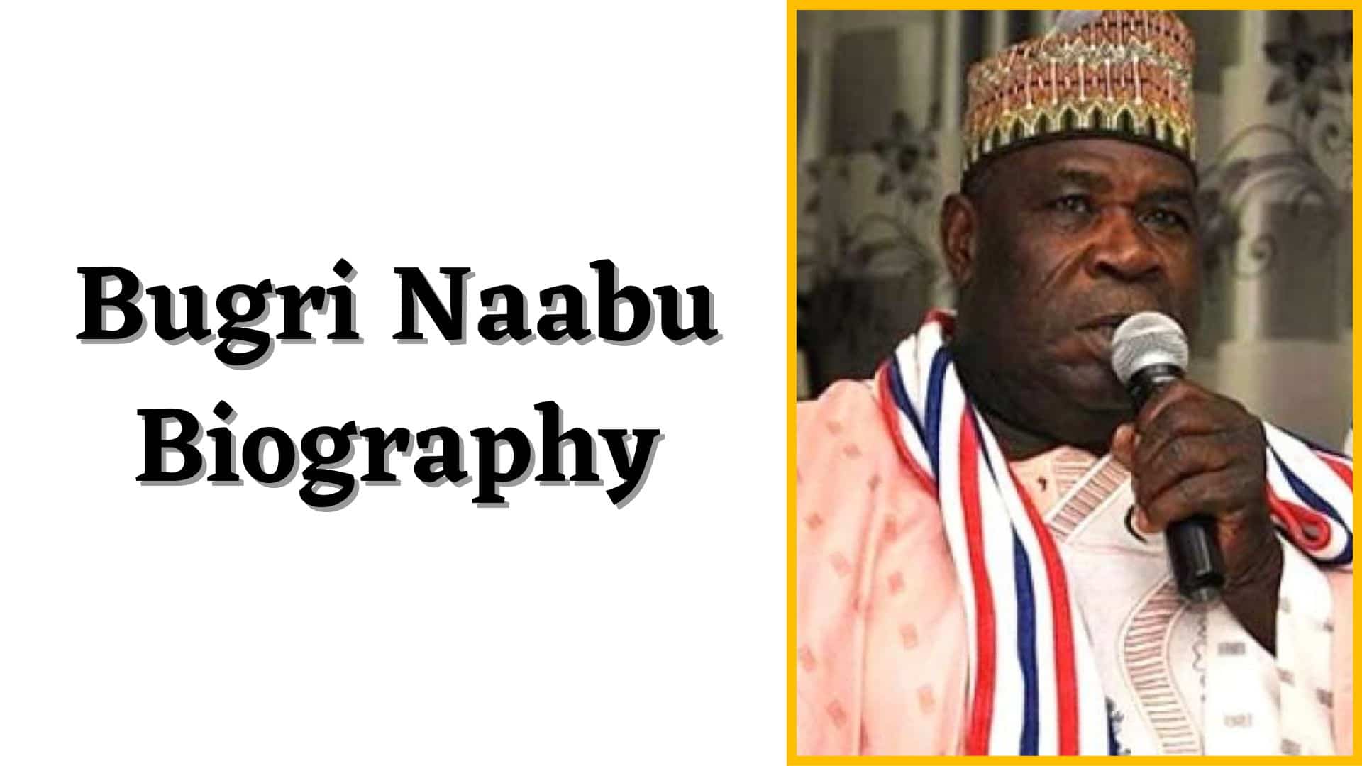 Bugri Naabu Biography, Wikipedia, Wiki, Tape