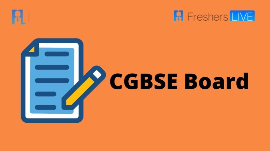 CGBSE 2023 cgbse.nic.in Check Chhattisgarh Board Exam Dates (OUT), Admit Card, Registration, Syllabus, Exam Pattern, Eligibility, Result Here