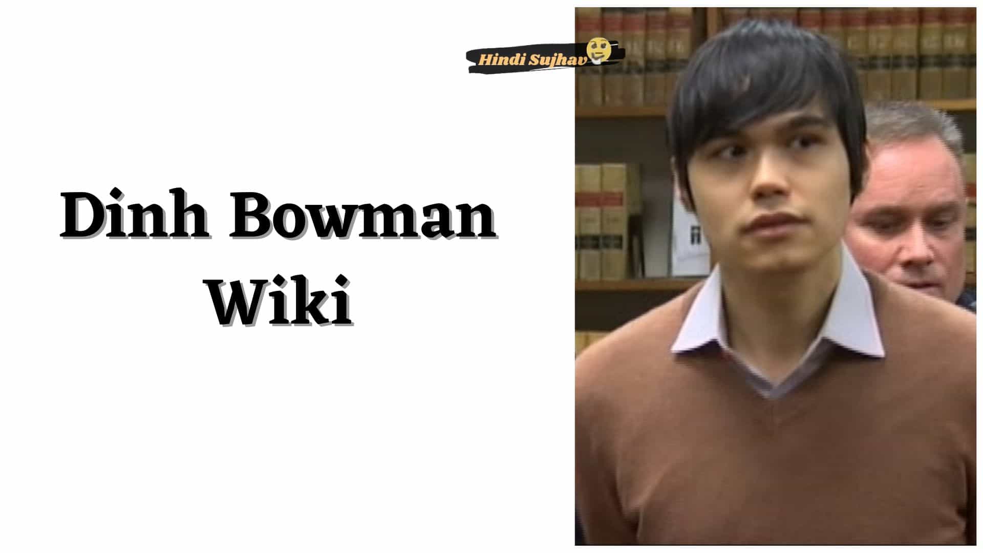 Dinh Bowman Wiki, Now, Wife, Mother, Parents, Father, Release Date