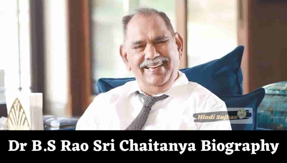 Dr B.S. Rao Sri Chaitanya Wikipedia, Death, Age, Biography, Net Worth, Son