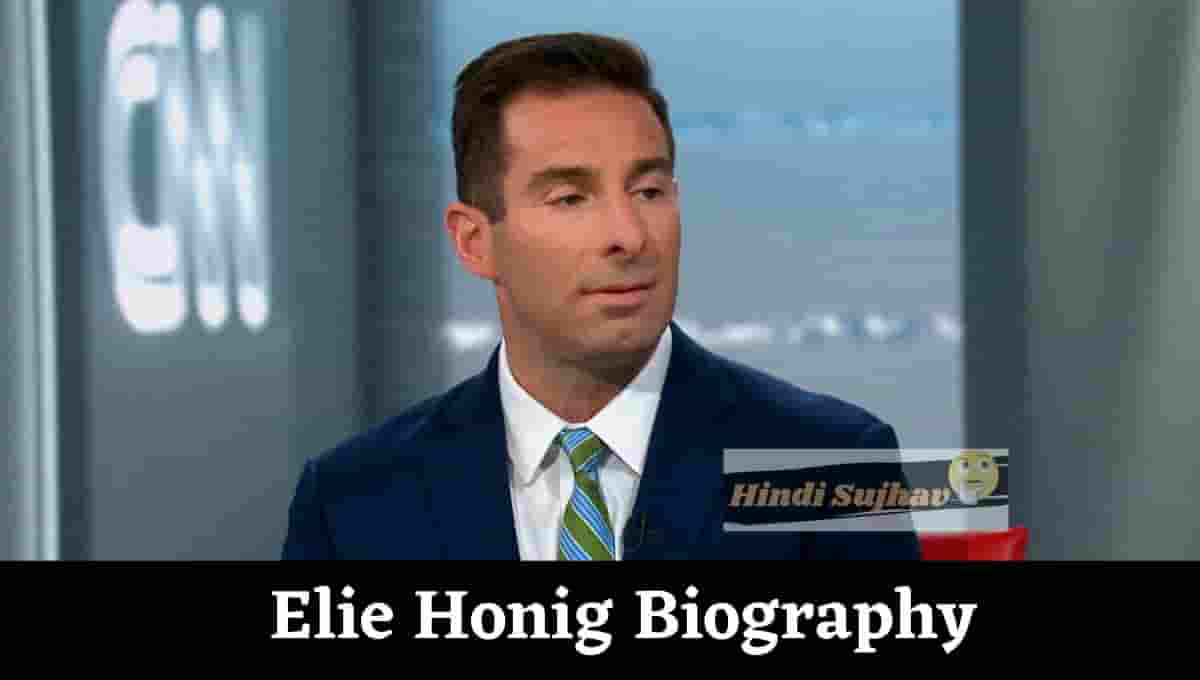 Elie Honig Wiki, Bio, Biography, Podcast, Book, Twitter, Height