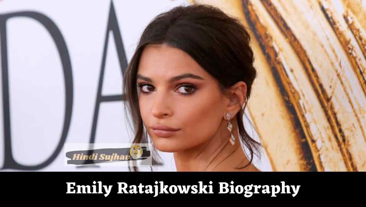 Emily Ratajkowski Freund, Wikipedia, Wiki, Net Worth, Buch, Diet, House