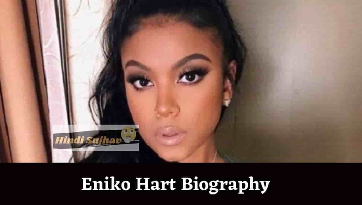 Eniko Hart Wikipedia, Height, Wiki, Ethnicity, Nationality