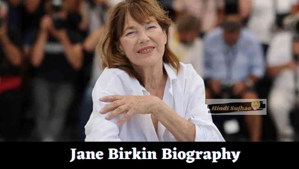 How did Jane Birkin Die, Daughter, Died, Old, Death Cause, Dead