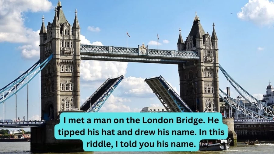 I Met a Man on The London Bridge Riddle With Answer Explained