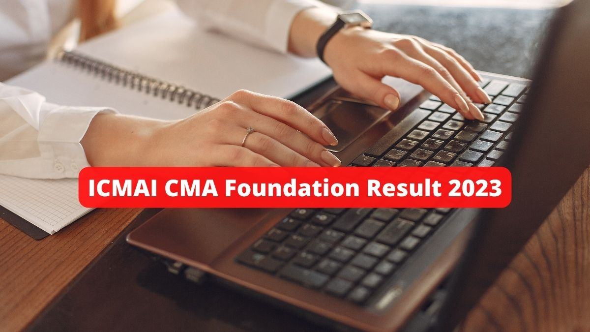 ICMAI CMA Foundation result 2023