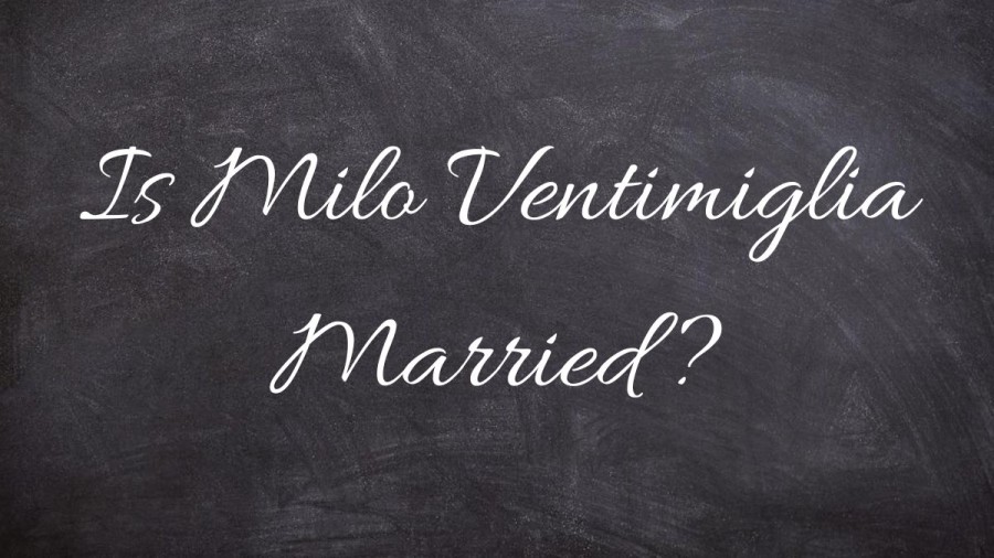 Is Milo Ventimiglia Married? Why Is Milo Ventimiglia Not Married? Is Milo Ventimiglia Dating Anyone?