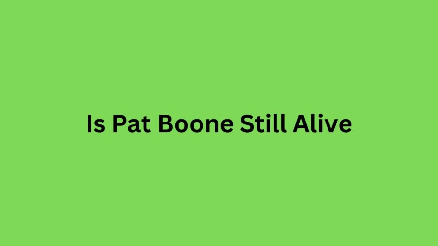 Is Pat Boone Still Alive, Age, Wife, Son, Family, And More