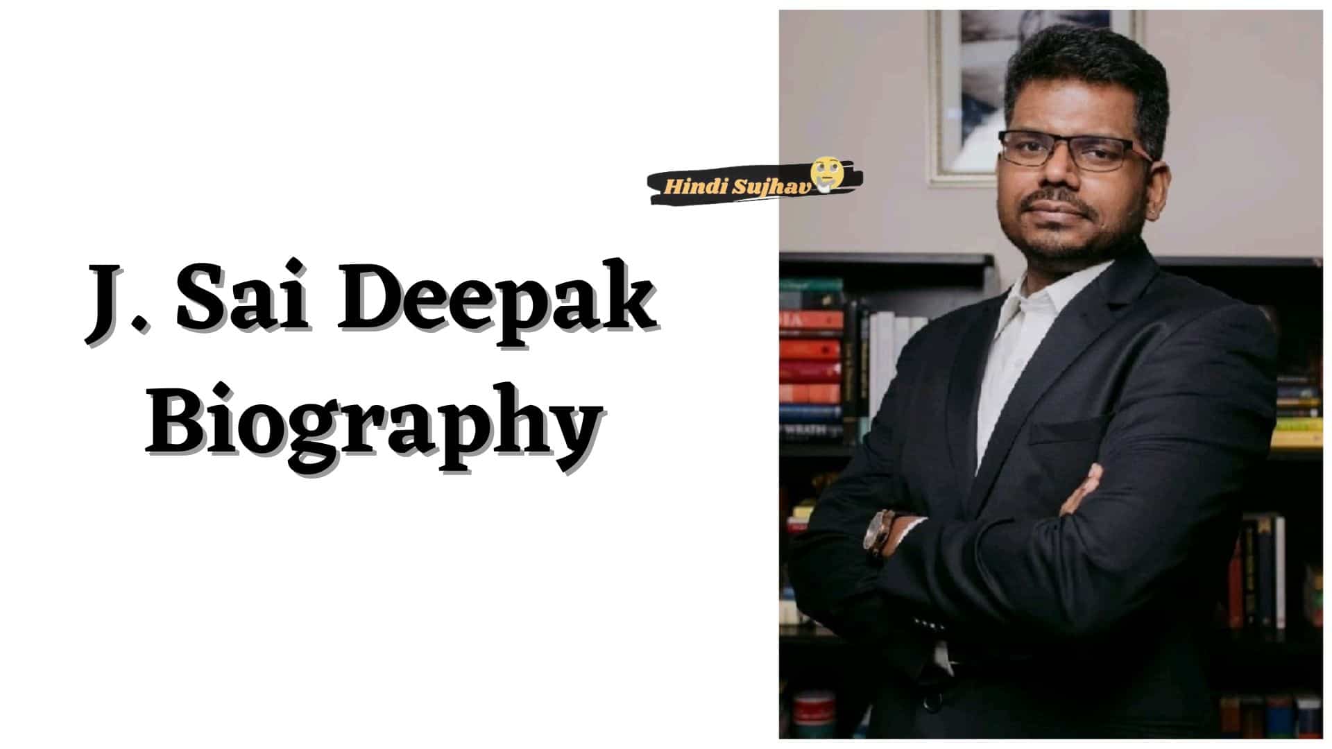 J Sai Deepak Wikipedia, Biography, Books, Education, Website, Wife, BJP