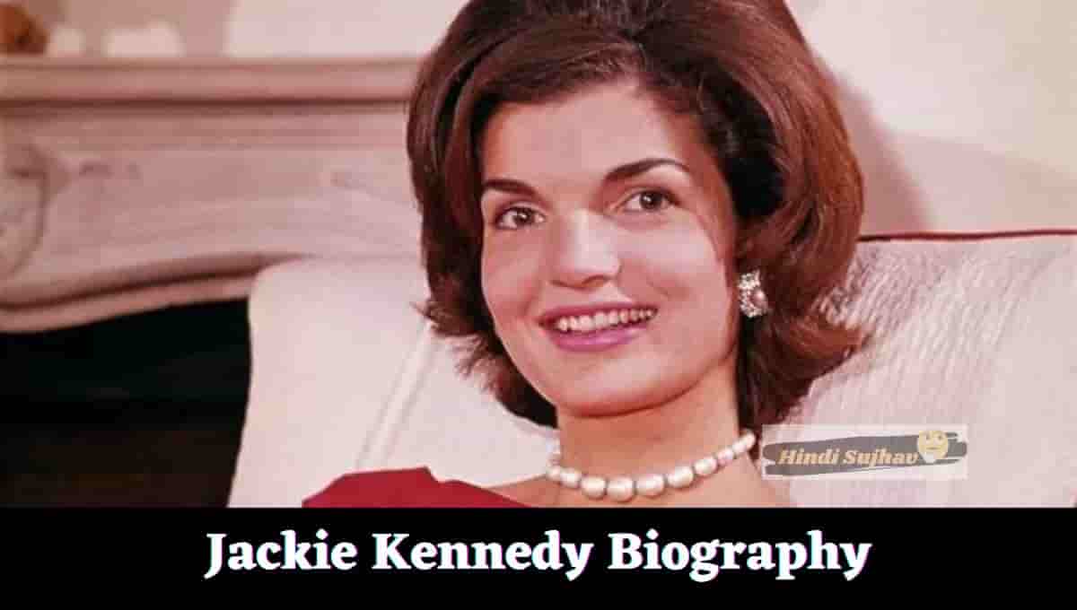 Jackie Kennedy Wikipedia, Biography, Granddaughter, New book About, Cause of Death