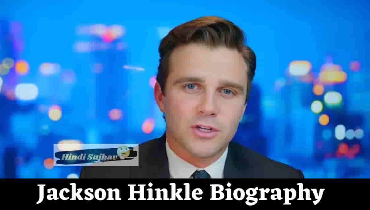 Jackson Hinkle Wikipedia, Wife, Twitter, Girlfriend, Wiki, Net Worth