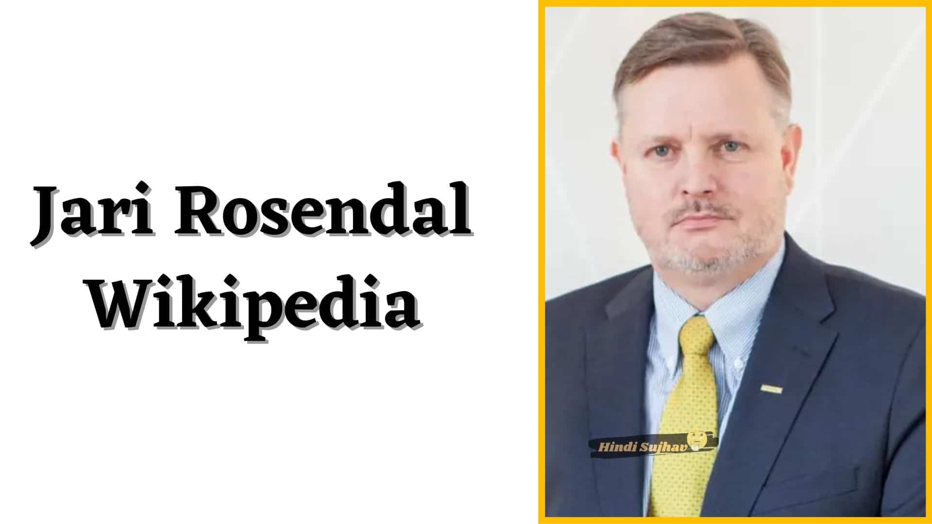 Jari Rosendal Wikipedia, Wiki, Sairaus, Policy, Net Worth