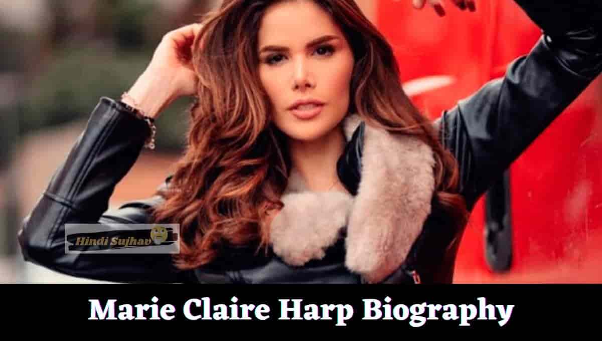 Marie Claire Harp Wikipedia, Wiki, Biografia, Estatura, eDad, Height