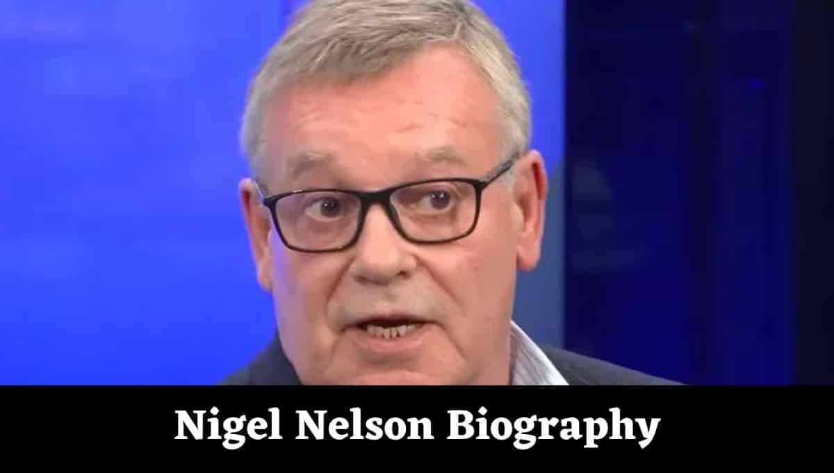 Nigel Nelson Wikipedia, Wiki, Who Is, Married to, Wife, Wedding, Education, Twitter