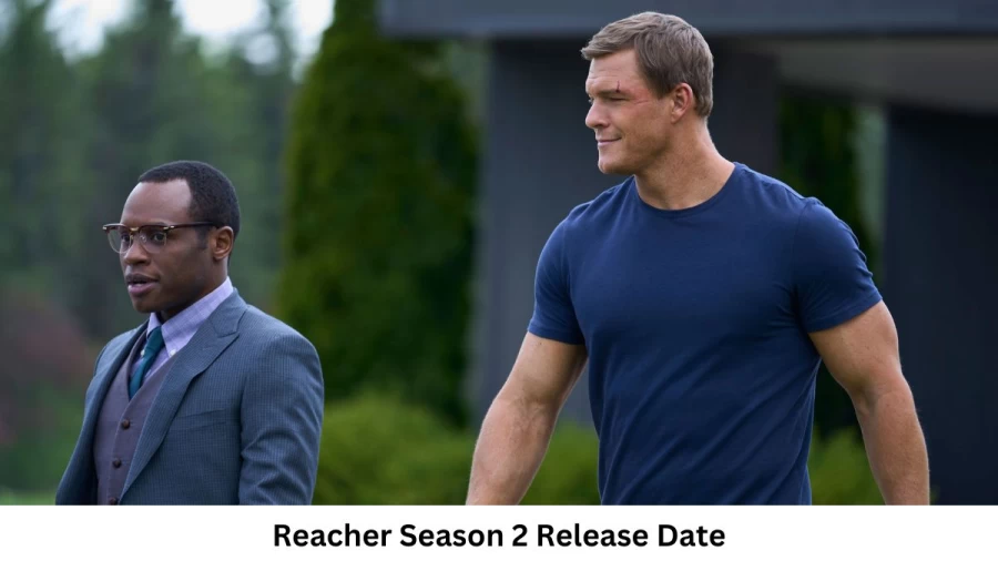 Reacher Season 2 Release Date and Time, Countdown, When Is It Coming Out?