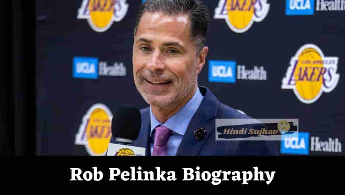 Rob Pelinka Wikipedia, Net Worth, Wiki, Wife, Salary, Michigan, Daughter, Family