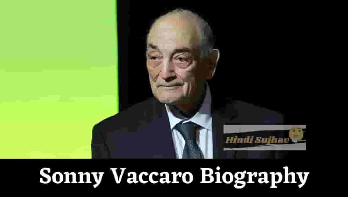 Sonny Vaccaro Wiki, Net Worth, Wikipedia, Hometown, Wife, Why sonny vaccaro left nike