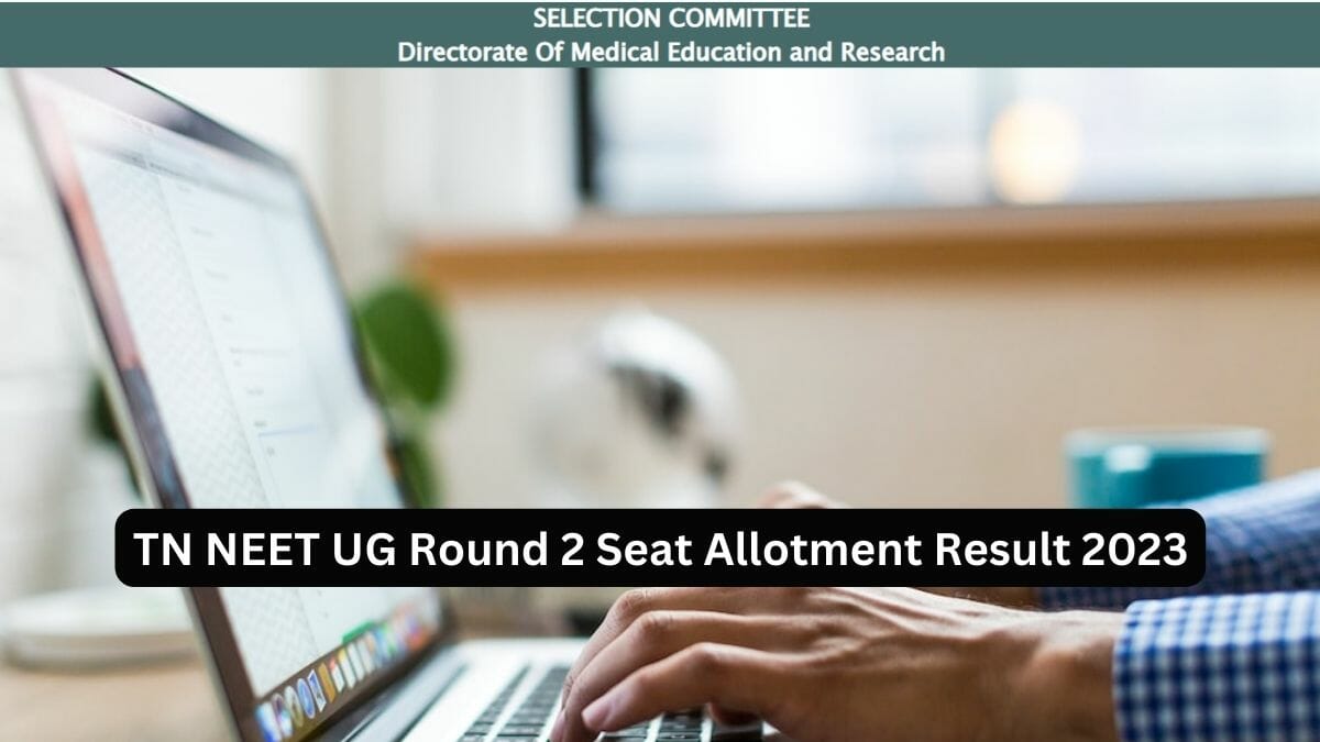 TN NEET UG Round 2 Seat Allotment Result 2023