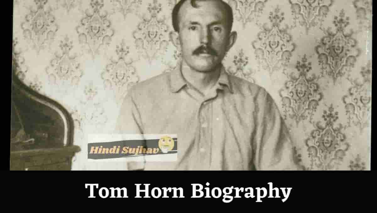 Who is Tom Horn Wiki, Wikipedia, Movie Cast, Filmed, Biography, Rifle, Death