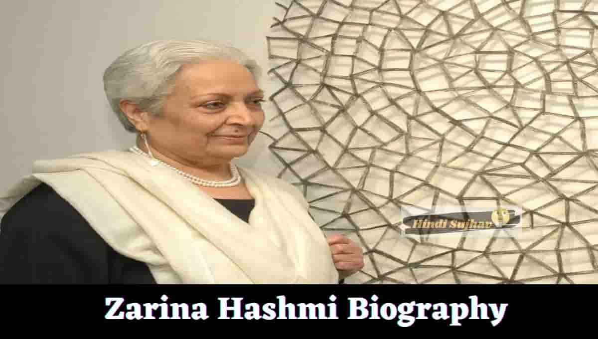 Zarina Hashmi Wikipedia, Death, Wiki, In Hindi, Morte, Prints For Sale, biography, Age, Opere, youtube, Biografia, Family