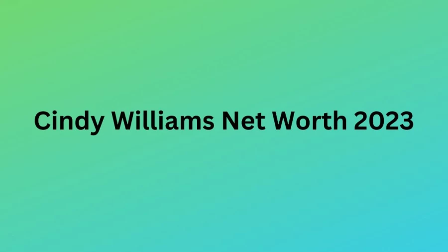 Cindy Williams Net Worth in 2023 How Rich is She?