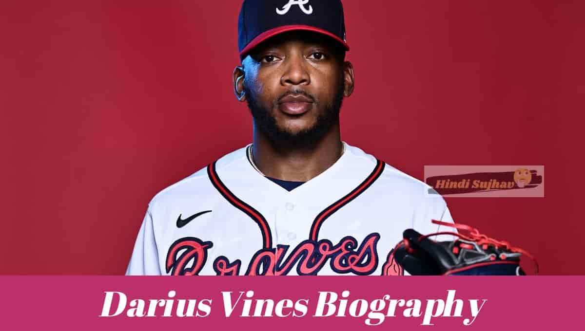 Darius Vines Wikipedia, Wiki, Salary, Age, Dad, Net Worth, Fangraphs, Family, Girlfriend, Injury