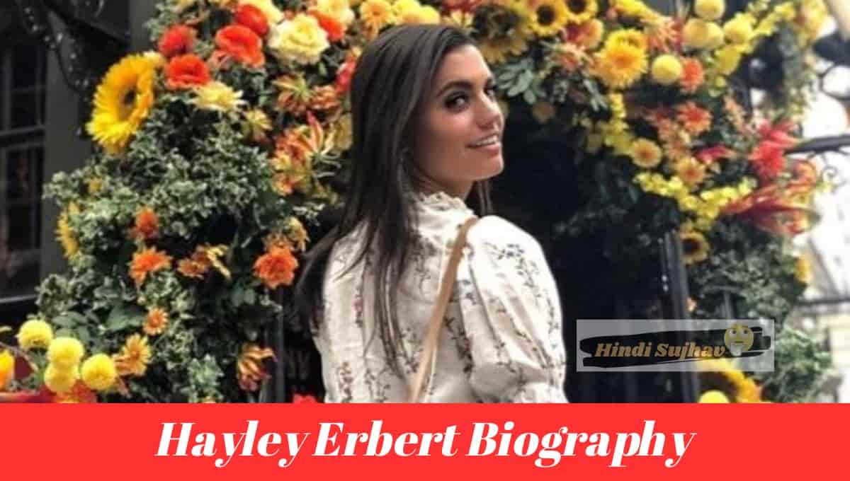 Hayley Erbert Parents, Wikipedia, Wiki, Engagement Ring, Wedding Dress, Accident, Age, Family, Net Worth, Instagram