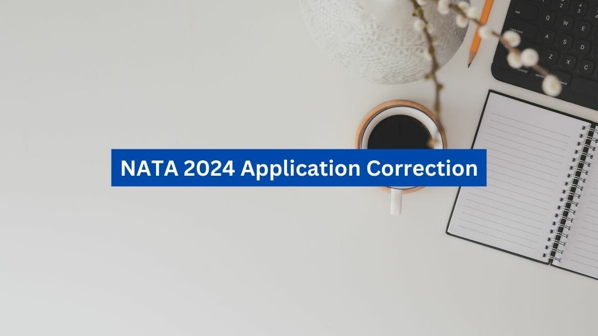 NATA 2024 Application Correction Window