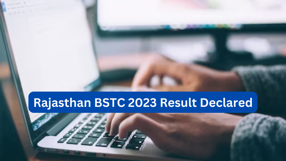 Rajasthan BSTC 2023 Result Out