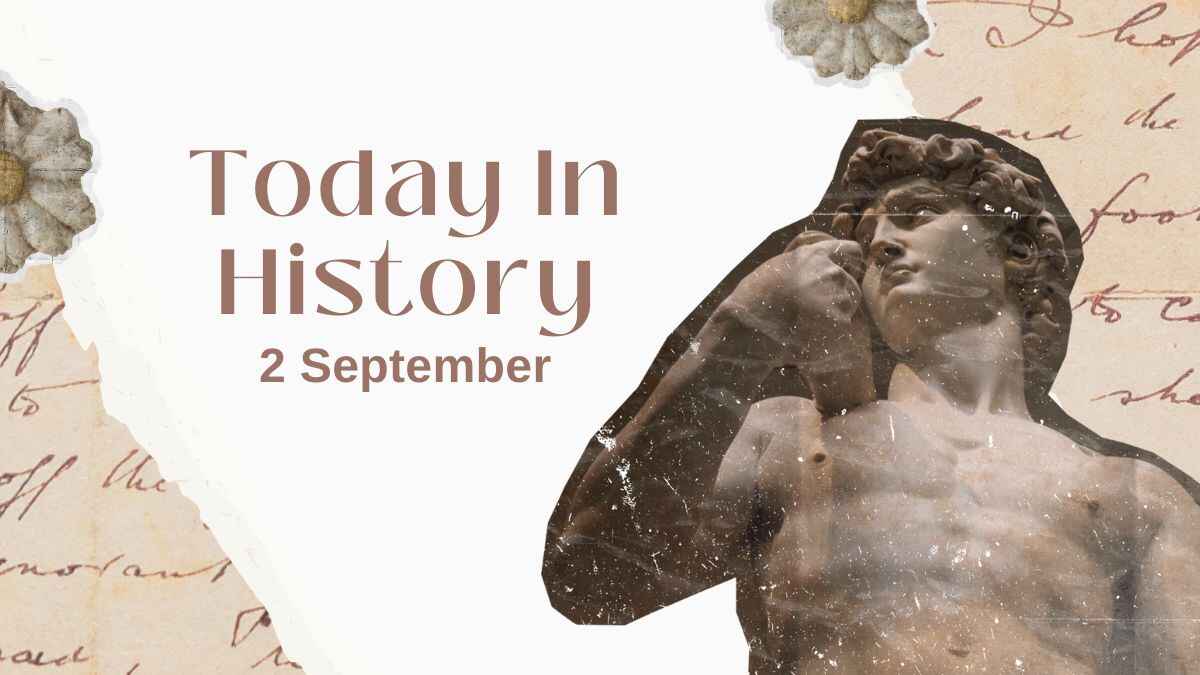 Today in History, 2 September: What Happened on this Day - Birthday, Events, Politics, Death & More