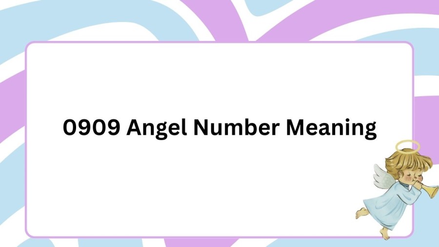 0909 Angel Number Meaning, Twin Flame, Love, Career, Money, Numerology and Symbolism