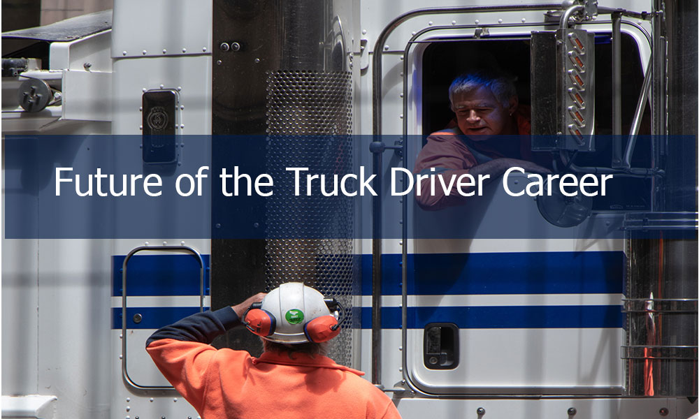 2 Trends Driving the Future of the Truck Driver Career