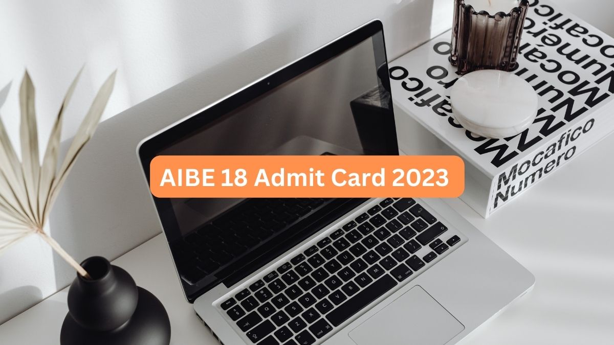 AIBE XVIII Admit Card 2023