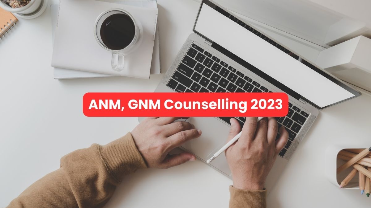 ANM, GNM Counselling 2023