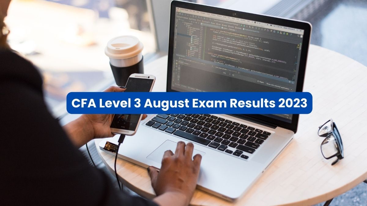 CFA Level 3 August Exam Results 2023