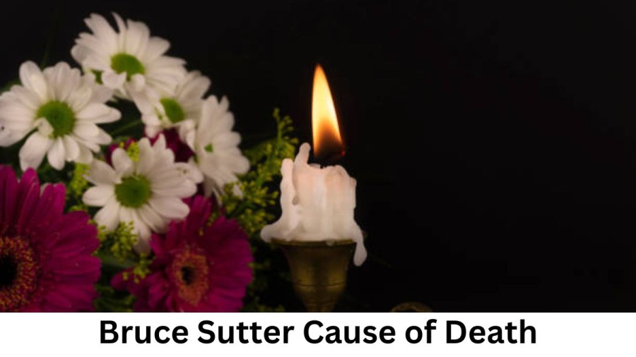 Bruce Sutter Cause of Death, How did Bruce Sutter Die?