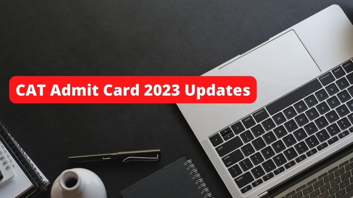 CAT Admit Card 2023 Updates